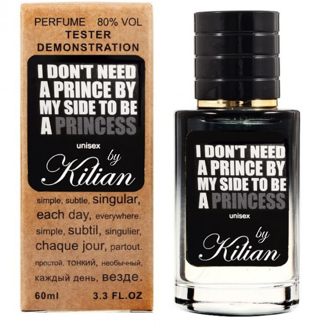 Kilian I Don't Need A Prince By My Side To Be A Princess TESTER LUX, 60 мл